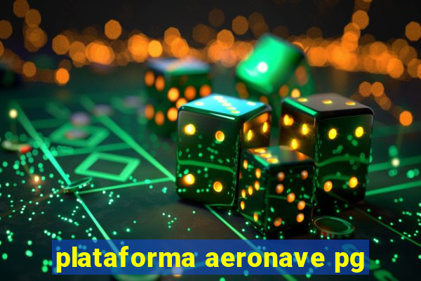 plataforma aeronave pg