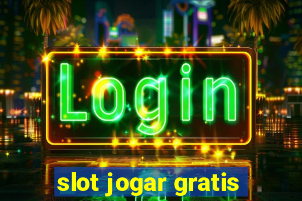 slot jogar gratis