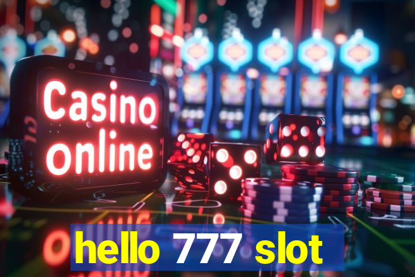 hello 777 slot