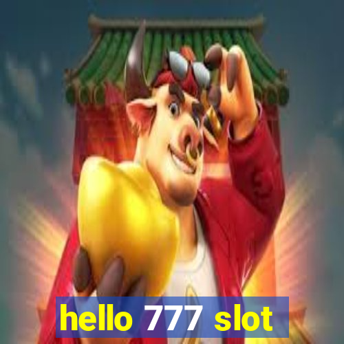 hello 777 slot