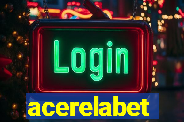 acerelabet