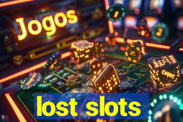 lost slots