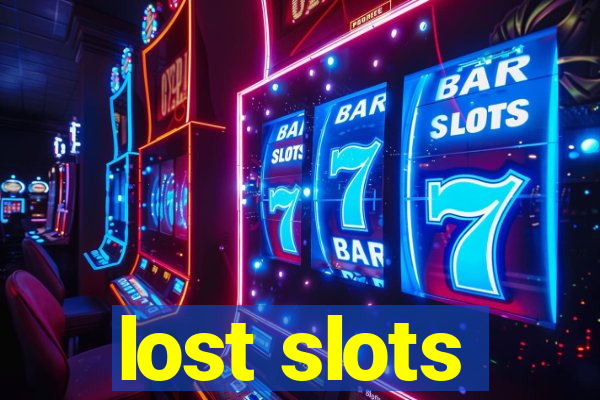 lost slots