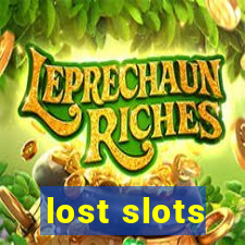 lost slots