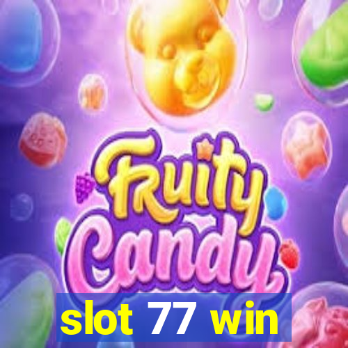 slot 77 win