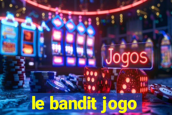 le bandit jogo