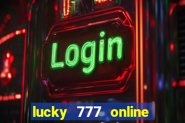 lucky 777 online casino gcash