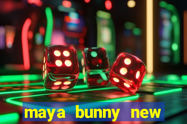 maya bunny new slot release