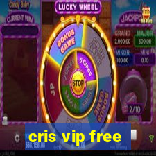 cris vip free