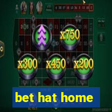 bet hat home