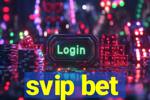 svip bet