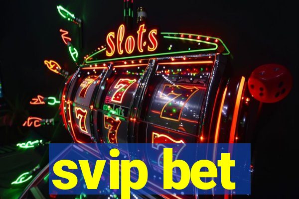 svip bet