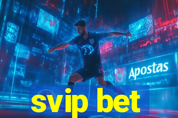 svip bet