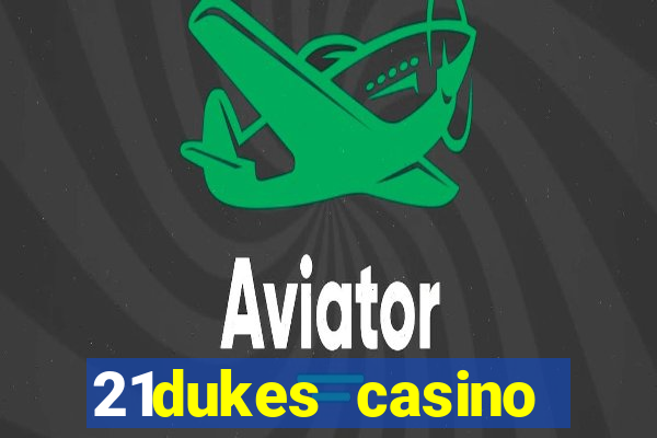 21dukes casino instant play