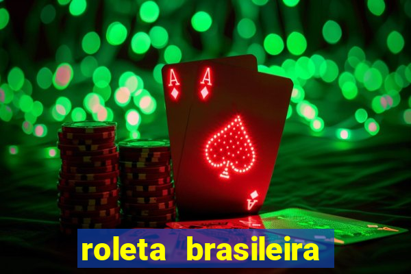 roleta brasileira como jogar