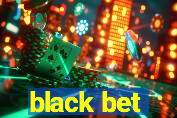 black bet