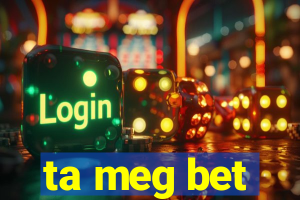 ta meg bet