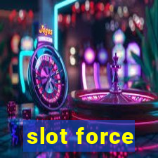 slot force