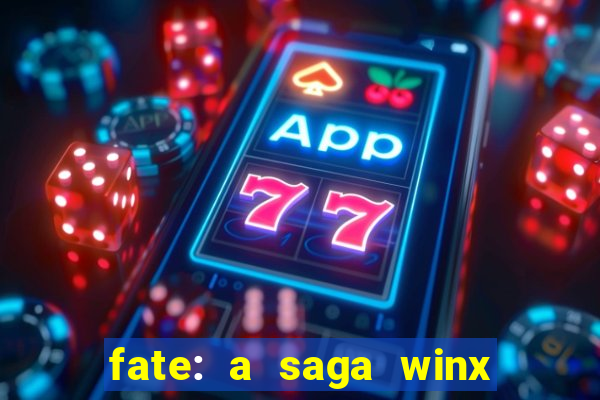 fate: a saga winx livro 3