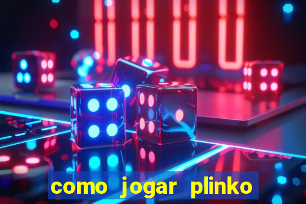 como jogar plinko no celular