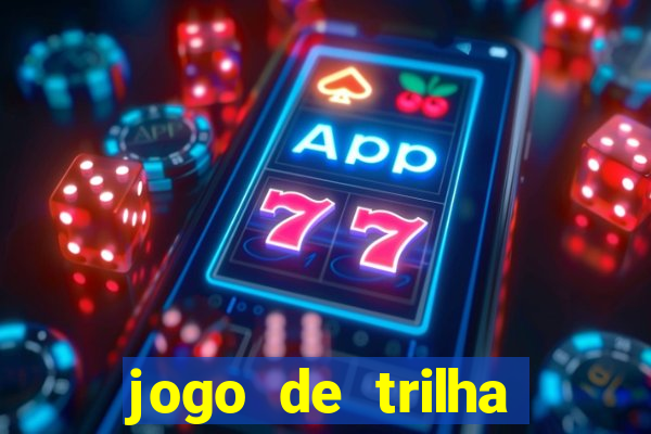 jogo de trilha para imprimir