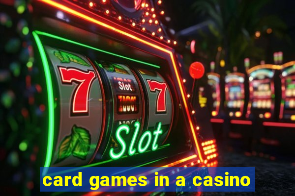 card games in a casino