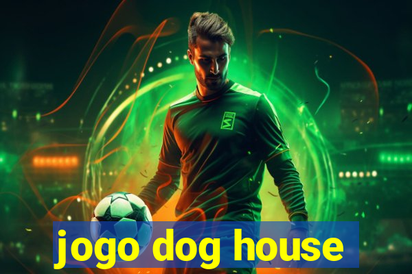 jogo dog house