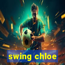 swing chloe