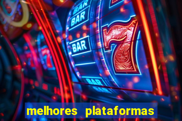 melhores plataformas de apostas