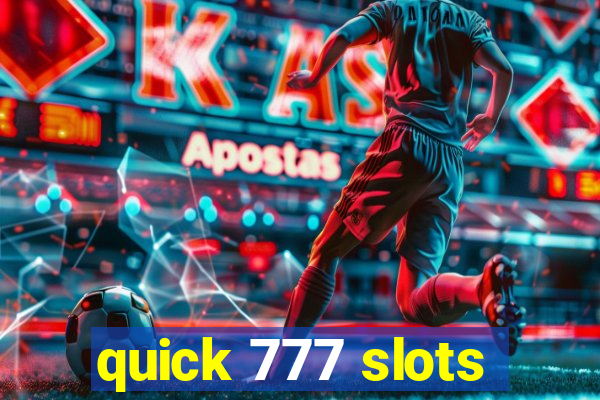 quick 777 slots