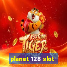 planet 128 slot