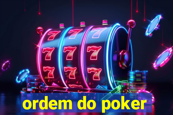 ordem do poker