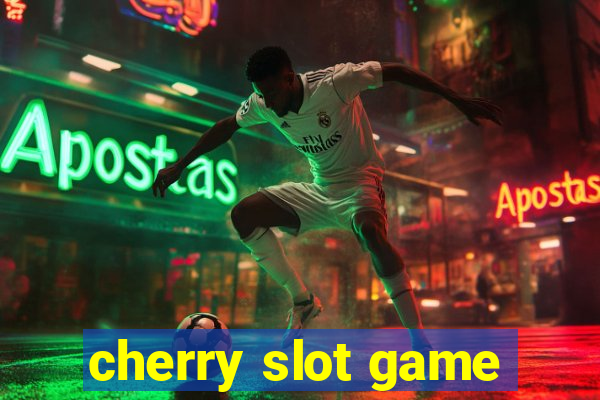 cherry slot game