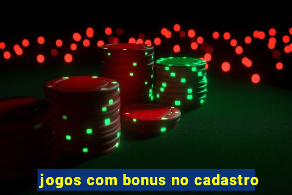 jogos com bonus no cadastro