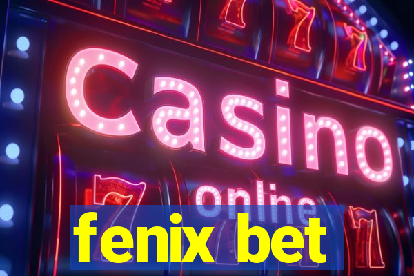 fenix bet