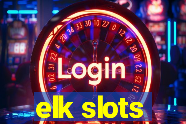 elk slots