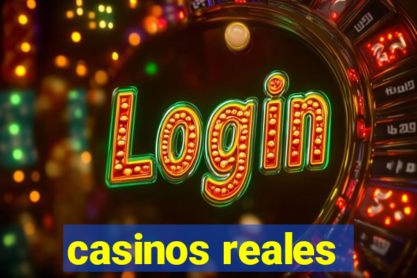 casinos reales