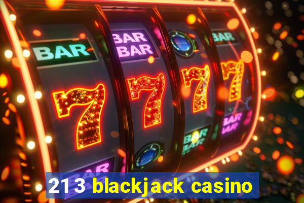 21 3 blackjack casino