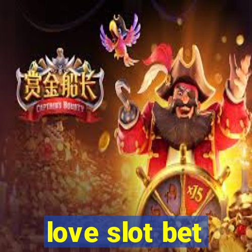 love slot bet