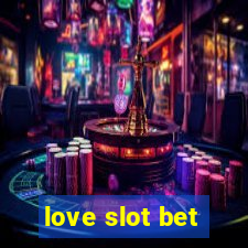 love slot bet