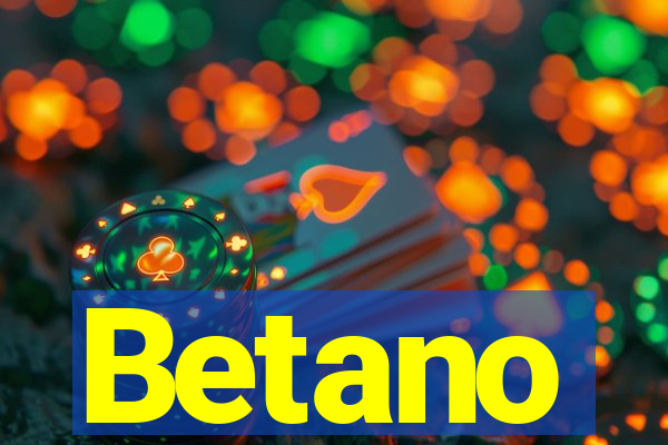 Betano