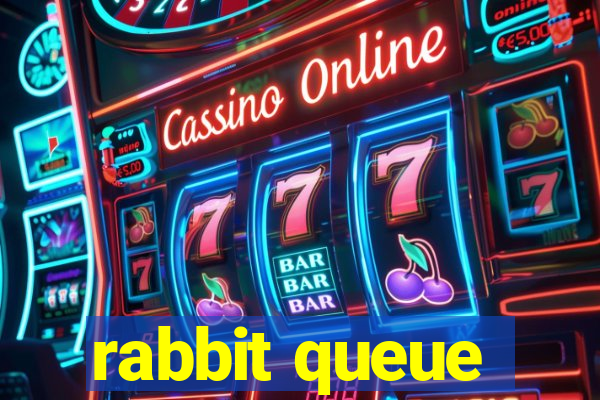 rabbit queue