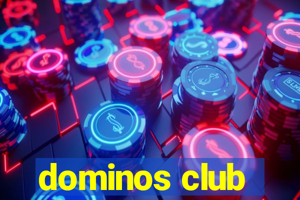 dominos club