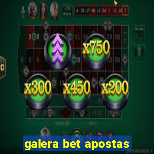 galera bet apostas