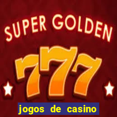 jogos de casino online ca?a niquel