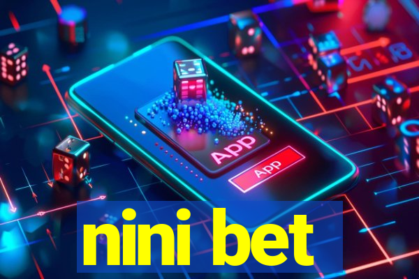 nini bet