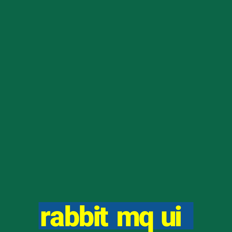 rabbit mq ui