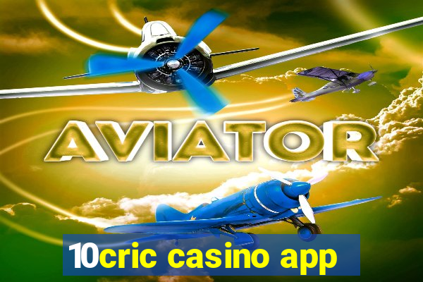 10cric casino app