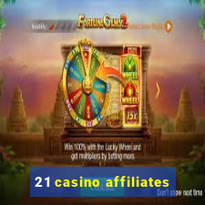 21 casino affiliates