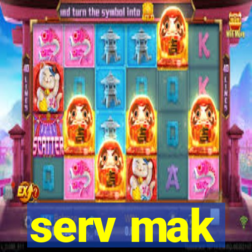 serv mak